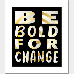 Be Bold for Change Posters and Art